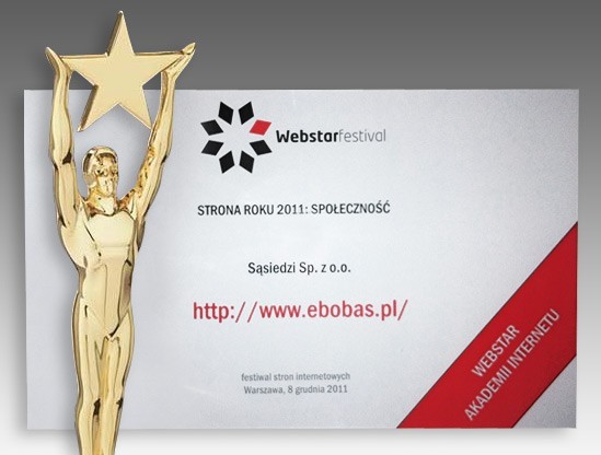 Rok temu Akademia Internetu przyznała portalowi eBobas.pl statuetkę Webstara w kategorii „Społeczność”. W 2012 roku eBobas.pl startuje w kategorii „Dom i Rodzina”  